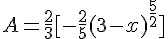 A=\frac{2}{3}[-\frac{2}{5}(3-x)^{\frac{5}{2}}]
