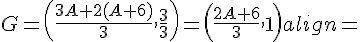 G = (\frac{3A + 2(A+6)}{3}, \frac{3}{3}) = (\frac{2A+6}{3}, 1) LatexImg