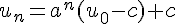 u_n=a^n(u_0-c)+c