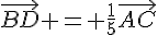 \vec{BD} = \frac{1}{5}\vec{AC}