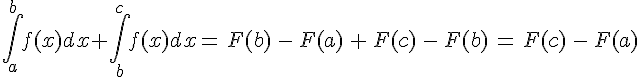 \int_{a}^{b}f(x)dx+\int_{b}^{c}f(x)dx=\,F(b)\,-\,F(a)\,+\,F(c)\,-\,F(b)\,=\,F(c)\,-\,F(a)