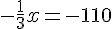 -\frac{1}{3}x=-110