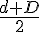 \frac{d+D}{2}