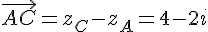\vec{AC}=z_C-z_A=4-2i