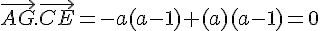 \vec{AG}.\vec{CE} = -a(a-1)+(a)(a-1) = 0