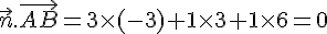 \vec{n}.\vec{AB} = 3\times  (-3) + 1\times   3 + 1\times   6 = 0