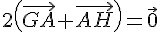 2 (\vec{GA}+\vec{AH}  )=\vec{0}