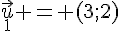 \vec{u}_1 = (3;2)