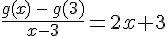 \frac{g(x)\,-\,g(3)}{x-3}=2x+3
