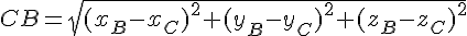 CB=\sqrt{(x_B-x_C)^2+(y_B-y_C)^2+(z_B-z_C)^2}