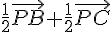 \frac{1}{2}\vec{PB}+\frac{1}{2}\vec{PC}