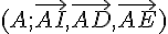 (A;\vec{AI},\vec{AD},\vec{AE})
