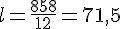 l=\frac{858}{12}=71,5