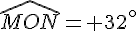 \widehat{MON}= 32^{\circ}