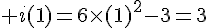  i(1)=6\times  (1)^2-3=3