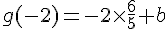 g(-2)=-2\times   \frac{6}{5}+b