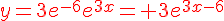 y=3e^{-6}e^{3x}={\color{DarkRed} 3e^{3x-6}}