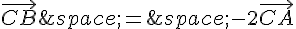 \vec{CB}\,=\,-2\vec{CA}