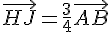 \vec{HJ}=\frac{3}{4}\vec{AB}