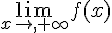 \lim_{x\to,+\infty}f(x)