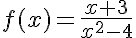  f(x)=\frac{x+3}{x^2-4}