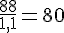\frac{88}{1,1}=80