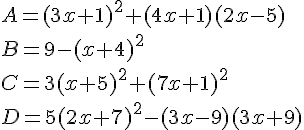 A=(3x+1)^2+(4x+1)(2x-5)\B=9-(x+4)^2\C=3(x+5)^2+(7x+1)^2\D=5(2x+7)^2-(3x-9)(3x+9)