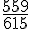 \frac{559}{615}