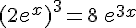 (2e^x)^3=8\,e^{3x}