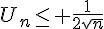 U_n\leq\, \frac{1}{2\sqrt{n}}