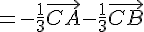 =-\frac{1}{3}\vec{CA}-\frac{1}{3}\vec{CB}