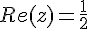 Re(z)=\frac{1}{2}