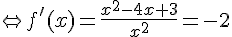 \Leftrightarrow f ' (x) =\frac{x^2-4x+3}{x^2}=-2