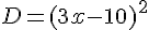 D=(3x-10)^2