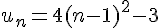 u_n=4(n-1)^2-3