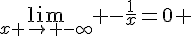\lim_{x \to -\infty} -\frac{1}{x}=0 