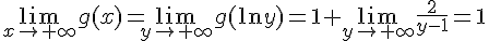 \lim_{x\to+\infty}g(x)=\lim_{y\to+\infty}g(\ln y)=1+\lim_{y\to+\infty}\frac{2}{y-1}=1