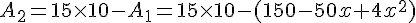 A_2=15\times   10-A_1=15\times   10-(150-50x+4x^2)