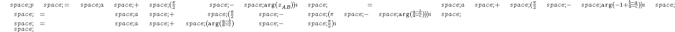 \begin{align*}\,p\,=\,a\,+\,(\frac{\pi}{2}\,-\,\arg(z_{AB}))i\,=\,a\,+\,(\frac{\pi}{2}\,-\,\arg(-1+\frac{b-a}{a-c}))i\,\\\,=\,a\,+\,(\frac{\pi}{2}\,-\,(\pi\,-\,\arg(\frac{a-b}{a-c})))i\,\\\,=\,a\,+\,(\arg(\frac{a-b}{a-c})\,-\,\frac{\pi}{2})i\\\,\end{align*}