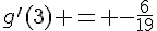 g'(3) = -\frac{6}{19}