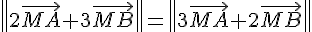 \| 2\vec{MA}+3\vec{MB} \|= \| 3\vec{MA}+2\vec{MB} \|
