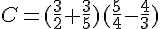 C=(\frac{3}{2}+\frac{3}{5})(\frac{5}{4}-\frac{4}{3})