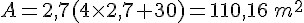 A=2,7(4\times 2,7+30)=110,16\,m^2