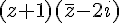 (z+1)(\overline{z}-2i)