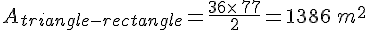 A_{triangle-rectangle}=\frac{36\times  \,77}{2}=1386\,m^2