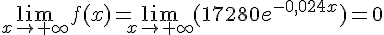 \lim_{x\to +\infty}f(x)=\lim_{x\to +\infty}(17280e^{-0,024x})=0