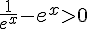 \frac{1}{e^x}-e^x>0