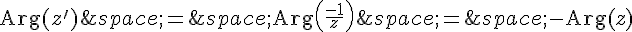 \operatorname{Arg}(z')\,=\,\operatorname{Arg}(\frac{-1}{z})\,=\,-\operatorname{Arg}(z)