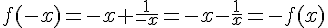 f(-x)=-x+\frac{1}{-x}=-x-\frac{1}{x}=-f(x)