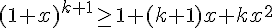 (1+x)^{k+1} \geq\, 1 + (k+1)x + kx^2